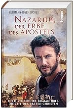 Nazarius, der Erbe des Apostels: Ein historischer Roman über die Zeit der ersten Christen