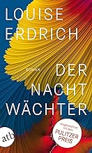 Der Nachtwächter: Roman