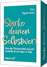 Stärke deinen Selbstwert: Löse alte Glaubenssätze und erschaffe dir ein Leben voller Fülle. Erfolgscoach Kurt Tepperwein erklärt alles über Selbstliebe, Dankbarkeit und Achtsamkeit