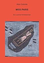 Miss Paris: Ein Luzerner Kriminalroman
