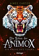 Die Erben der Animox 5. Die Rache des Tigers