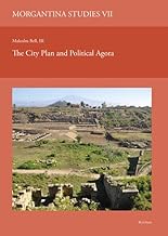 Morgantina Studies. the City Plan and Political Agora: Results of the Excavations Conducted by Princeton University, the University of Illinois, and the University of Virginia