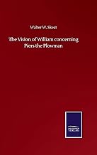 The Vision of William concerning Piers the Plowman