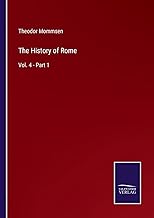 The History of Rome: Vol. 4 - Part 1
