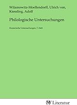 Philologische Untersuchungen: Homerische Untersuchungen, 7. Heft