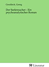 Der Seelensucher - Ein psychoanalytischer Roman