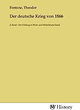 Der deutsche Krieg von 1866: 2. Band - Der Feldzug in West- und Mitteldeutschland