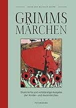 Grimms Märchen (vollständige Ausgabe, illustriert): Kinder- und Hausmärchen