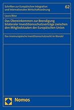 Das Ubereinkommen Zur Beendigung Bilateraler Investitionsschutzvertrage Zwischen Den Mitgliedstaaten Der Europaischen Union: Das Innereuropaische Investitionsschutzrecht Im Wandel: 62