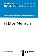 Faktor Mensch: Jahrbuch Technikphilosophie 2023