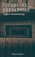 Tunnel ins Unbekannte: Vogels Verschwörung
