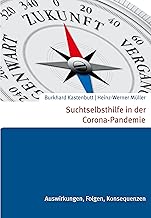 Suchtselbsthilfe in der Corona-Pandemie: Auswirkungen, Folgen, Konsequenzen