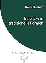 Einblicke in traditionelle Formen: Deutsche Ausgabe Band 11