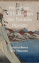 Hiroshige 53 Stationen der Tokaido Hoeido