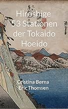 Hiroshige 53 Stationen der Tokaido Hoeido