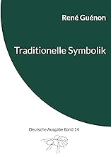 Traditionelle Symbolik: Deutsche Ausgabe Band 14