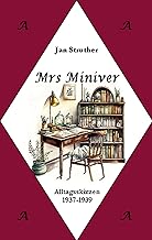 Mrs Miniver: Alltagsskizzen 1937-1939: 6