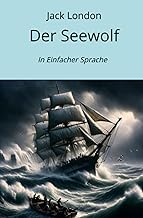 Der Seewolf: In Einfacher Sprache