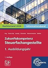 Zukunftskompetenz Steuerfachangestellte 1. Ausbildungsjahr. Informationsband