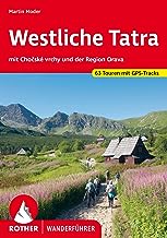Westliche Tatra: mit Chocské vrchy und der Region Orava. 63 Touren mit GPS-Tracks
