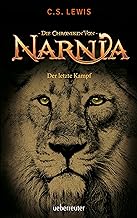 Der letzte Kampf: Die Chroniken von Narnia Bd. 7