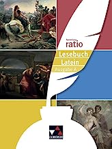 ratio Lesebuch Latein - Ausgabe A: Die Klassiker der lateinischen Schullektüre