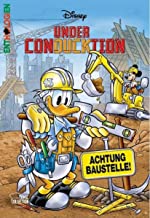 Enthologien 55: Under ConDUCKtion - Achtung Baustelle!