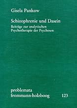 Schizophrenie und Dasein. Beitrge zur analytischen Psychotherapie der Psychosen