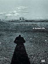 Milton Gendel: A Surreal Life