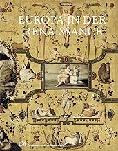 Europa in der Renaissance: Metamorphosen 1400-1600