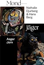Nathalie Djurberg & Hans Berg / Asger Jorn: Mondjäger