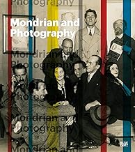 Mondrian and Photography: Picturing the Artist and His Work
