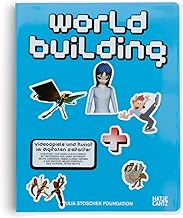 WORLDBUILDING: Videospiele und Kunst im digitalen Zeitalter