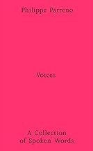 Philippe Parreno: Voices: A Collection of Spoken Works