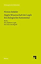 Hegels Wissenschaft der Logik. Ein dialogischer Kommentar. Band 3: Die subjektive Logik. Die Lehre vom Begriff: 692