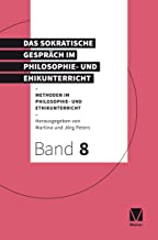 Das Sokratische Gespräch im Philosophie- und Ethikunterricht: 8