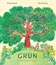 Grün: Die Entstehung des Lebens. Ein Sachbilderbuch für Kinder ab 6 Jahren