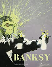 Banksy: Das ultimative Buch - Mit großformatigen Abbildungen von Banksys bekanntesten Motiven