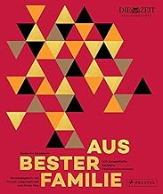 Aus bester Familie: 100 beispielhafte deutsche Familienunternehmen