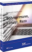 Böhmermann, Künast, Rezo: Medien- und Internetrecht in 20 Fällen