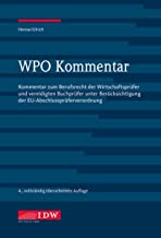 WPO Kommentar: Kommentar zum Berufsrecht der Wirtschaftsprüfer und vereidigten Buchprüfer unter Berücksichtigung der EU-Abschlussprüferverordnung
