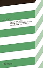 Tumult und Spiele - Theater, Calcio und Jahrmärkte im Italien der Renaissance (Kleine Kulturwissenschaftliche Bibliothek): 94