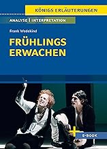 Frühlings Erwachen: Textanalyse und Interpretation mit Zusammenfassung, Inhaltsangabe, Charakterisierung, Szenenanalyse und Prüfungsaufgaben mit ... - Lektürehilfe plus Onlinezugang): 406