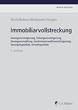 Immobiliarvollstreckung: Zwangsversteigerung,Teilungsversteigerung, Zwangsverwaltung, Insolvenzverwalterversteigerung, Zwangshypothek, Arresthypothek