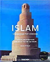 Islam: de vroege architectuur van Bagdad tot CÃ³rdoba