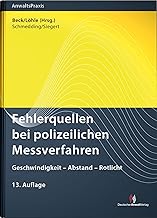 Fehlerquellen bei polizeilichen Messverfahren: Geschwindigkeit - Abstand - Rotlicht