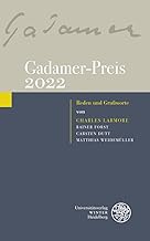 Gadamer-Preis 2022: Reden Und Grussworte Von Charles Lamore, Rainer Forst, Carsten Dutt Und Matthias Weidemuller
