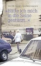 »Hätte ich mich in die Seine gestürzt...«: Ein Gespräch