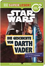 SUPERLESER! Star Wars(TM) Die Geschichte von Darth Vader: 2. Lesestufe Sach-Geschichten für Erstleser