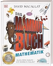 Das Mammut-Buch Mathematik: Alles über Zahlen - von Mammuts erklärt!